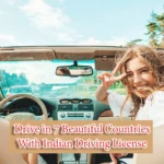 Drive In 7 Countries With Indian License