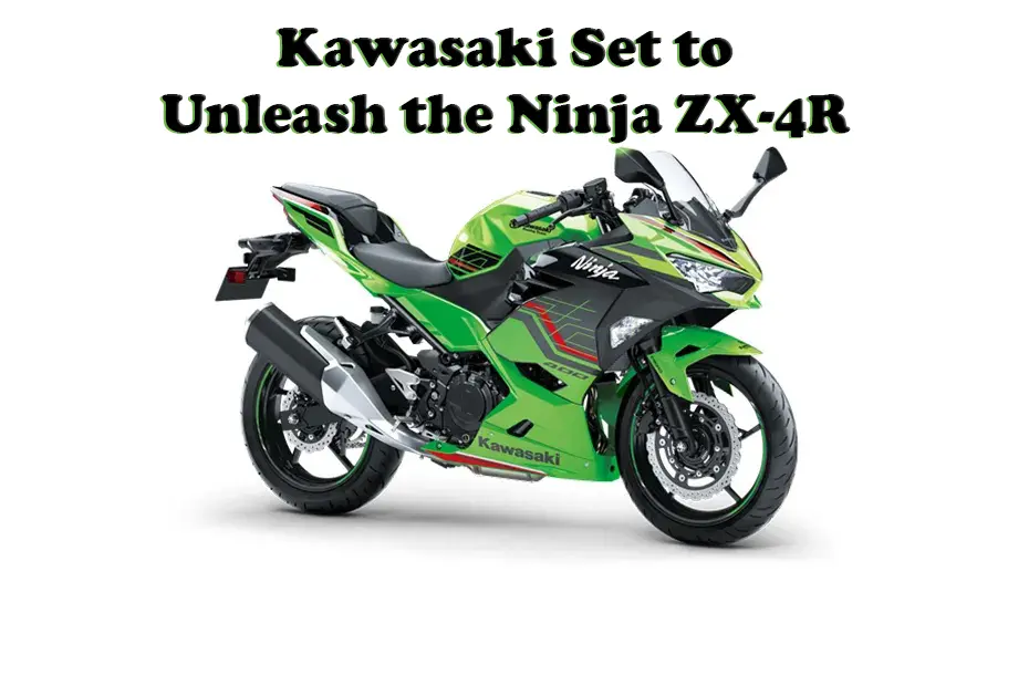Kawasaki Set To Unleash The Ninja Zx 4R