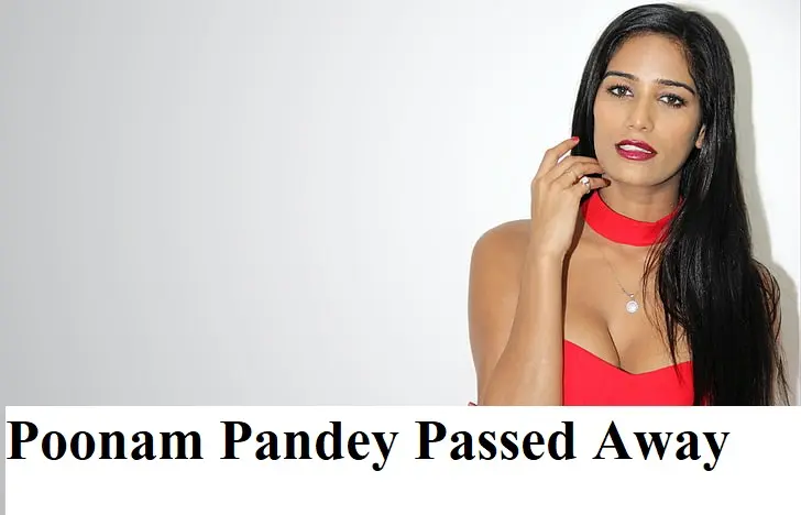 Poonam Pandey Passed Away